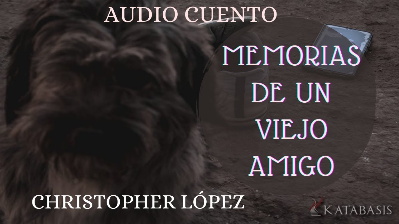 Memorias de un viejo amigo |Christopher López