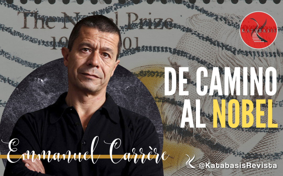 De camino al Nobel | Emmauel Carrère